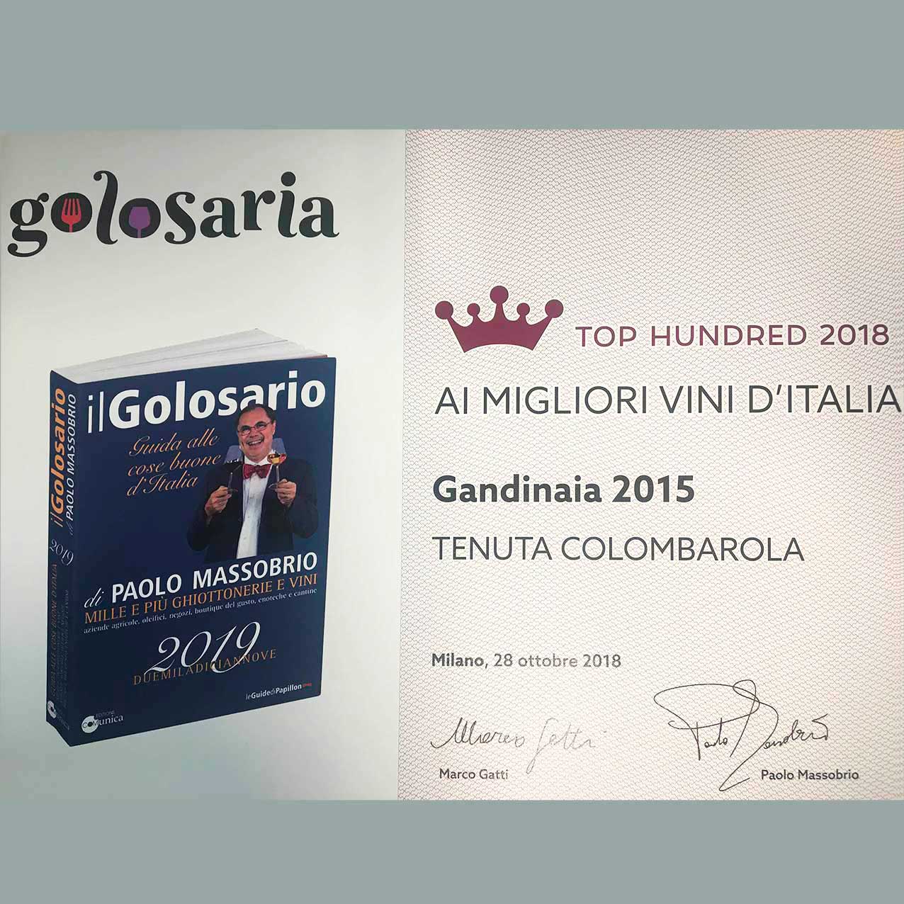 Premio Golosaria conferito nel 2018 a Milano al vino Rosso Gandinaia dell'annata 2015.